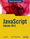 MANUAL IMPRESCINDIBLE JAVASCRIPT. EDICI�N 2012