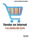 VENDER EN INTERNET. LAS CLAVES DEL XITO