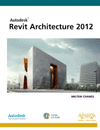 REVIT ARCHITECTURE 2012. INCLUYE CD-ROM