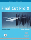 EL LIBRO OFICIAL FINAL CUT PRO X. INCLUYE DVD.