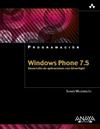 PROGRAMACION WINDOWS PHONE 7.5. DESARROLLO DE APLICACIONES CON SILVERLIGHT