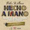 HECHO A MANO. TALLER DE MANUALIDADES PARA EL DISE�O