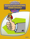 MEJORA TU AUTOESTIMA. ASERTIVIDAD PARA TORPES 2.0.