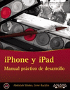IPHONE Y IPAD. MANUAL PR�CTICO DE DESARROLLO