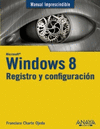 MANUAL IMPRESCINDIBLE WINDOWS 8. REGISTRO Y CONFIGURACI�N