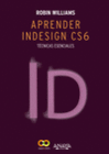 APRENDER INDESIGN CS6. TCNICAS ESENCIALES. INCLUYE CD-ROM