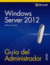 WINDOWS SERVER 2012. GU�A DEL ADMINISTRADOR