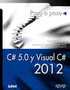 C# 5.0 Y VISUAL C# 2012. PASO A PASO