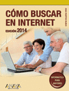 CMO BUSCAR EN INTERNET. EDICIN 2014. INFORMTICA PARA MAYORES