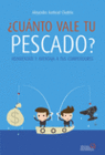 �CU�NTO VALE TU PESCADO?