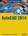 AUTOCAD 2014. MANUAL IMPRESCINDIBLE