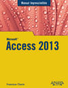 MANUAL IMPRESCINDILBE ACCESS 2013