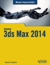 MANUAL IMPRESCINDILBE 3DS MAX 2014