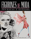 FIGURINES DE MODA. TCNICAS Y ESTILOS