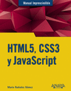 MANUAL IMPRESCINDIBLE HTML5, CSS3 Y JAVASCRIPT