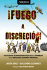 �FUEGO A DISCRECI�N!