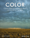 COLOR. CMO CREAR PROFUNDIDAD VISUAL Y EMOCIN EN TUS FOTOS