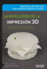LA REVOLUCI�N DE LA IMPRESI�N 3D
