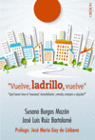 VUELVE, LADRILLO, VUELVE