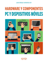 PC Y DISPOSITIVOS MVILES. HARDWARE Y COMPONENTES