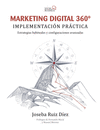MARKETING DIGITAL 360�. IMPLEMENTACI�N PR�CTICA