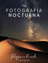 FOTOGRAF�A NOCTURNA. PAISAJES EN LA NOCHE