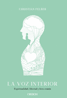 LA VOZ INTERIOR. ESPIRITUALIDAD, LIBERTAD Y BIEN COM�N