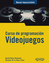 CURSO DE PROGRAMACI�N.VIDEOJUEGOS. MANUAL IMPRESCINDIBLE