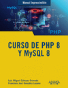 MANUAL IMPRESCINDIBLE. CURSO DE PHP 8 Y MYSQL 8