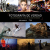 FOTOGRAF�A DE VERDAD. NOTAS DE CAMPO DE LA VIDA DE UN GRAN FOT�GRAFO