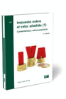 IMPUESTO SOBRE EL VALOR A�ADIDO (1). COMENTARIOS Y CASOS PR�CTICOS. 2021