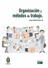 ORGANIZACION Y METODOS DE TRABAJO