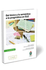 DEL L�XICO Y LA SEM�NTICA A LA PRAGM�TICA EN ELE