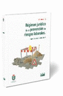 REGIMEN JURIDICO DE LA PREVENCION DE RIESGOS LABORALES 3 EDICION