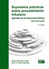 SUPUESTOS PRACTICOS SOBRE PROCEDIMIENTO TRIBUTARIO AGENTES DE LA HACIE