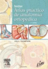 NETTER. ATLAS PR�CTICO DE ANATOM�A ORTOP�DICA