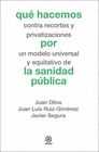 QU HACEMOS CONTRA RECORTES Y PRIVATIZACIONES POR UN MODELO UNIVERSAL Y EQUITATIVO DE LA SANIDAD PUBLICA