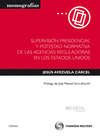 SUPERVISI�N PRESIDENCIAL Y POTESTAD NORMATIVA DE LAS AGENCIAS REGULADORAS  EN LO