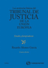 LAS SENTENCIAS DEL TRIBUNAL DE JUSTICIA DE LA UNION EUROPEA