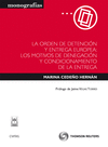 LA ORDEN DE DETENCI�N Y ENTREGA EUROPEA: LOS MOTIVOS DE DENEGACI�N Y CONDICIONAM