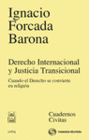 DERECHO INTERNACIONAL Y JUSTICIA TRANSICIONAL