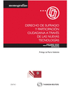 DERECHO DE SUFRAGIO Y PARTICIPACI�N CIUDADANA A TRAV�S DE LAS NUEVAS TECNOLOG�AS