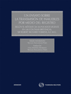 UN ENSAYO SOBRE LA TRANSMISI�N DE INMUEBLES POR MEDIO DEL REGISTRO