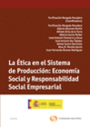 LA TICA EN EL SISTEMA DE PRODUCCIN: ECONOMA SOCIAL Y RESPONSABILIDAD SOCIAL E