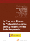 LA �TICA EN EL SISTEMA DE PRODUCCI�N: ECONOM�A SOCIAL Y RESPONSABILIDAD SOCIAL E
