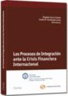 LOS PROCESOS DE INTEGRACI�N ANTE LA CRISIS FINANCIERA INTERNACIONAL