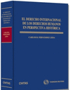 EL DERECHO INTERNACIONAL DE LOS DERECHOS HUMANOS EN LA PERSPECTIVA HIST�RICA