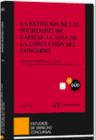 EXTINCION DE LAS SOCIEDADES DE CAPITAL A CAUSA DE LA CONCLUSI�N DEL CONCURSO, LA