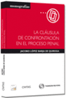 LA CL�USULA DE CONFRONTACI�N EN EL PROCESO PENAL