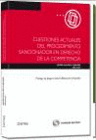 CUESTIONES ACTUALES DEL PROCEDIMIENTO SANCIONADOR EN DERECHO DE LA COMPETENCIA